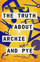 Truth About Archie and Pye (ISBN: 9781788421089)