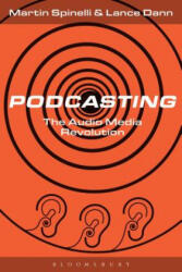 Podcasting - Martin (University of Sussex Spinelli (ISBN: 9781501328688)