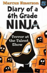Diary of a 6th Grade Ninja Book 5 - Marcus Emerson (ISBN: 9781911631088)