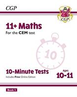 11+ CEM 10-Minute Tests: Maths - Ages 10-11 Book 1 (ISBN: 9781789081794)