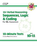 11+ GL 10-Minute Tests: Verbal Reasoning Sequences Logic & Coding - Ages 10-11 (ISBN: 9781789082081)