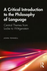 A Critical Introduction to the Philosophy of Language: Central Themes from Locke to Wittgenstein (ISBN: 9781138339729)