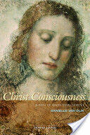 Christ Consciousness: A Path of Inner Development (2010)