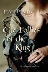 Follies of the King - Jean Plaidy (2008)