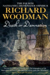 Death Or Damnation: Nathaniel Drinkwater Omnibus 4 - Richard Woodman (2002)