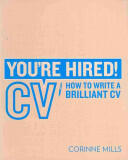You're Hired! CV - How to Write a Brilliant Cv (2009)