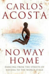 No Way Home - Carlos Acosta (2008)