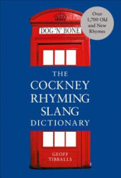 Cockney Rhyming Slang Dictionary - Geoff Tibballs (ISBN: 9781529103922)