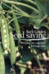 Back Garden Seed Saving - Sue Stickland (2008)