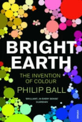 Bright Earth - Philip Ball (2008)