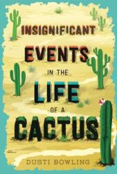 Insignificant Events in the Life of a Cactus (ISBN: 9781454932994)