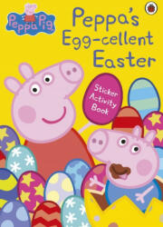 Peppa Pig: Peppa's Egg-cellent Easter Sticker Activity Book - Peppa Pig (ISBN: 9780241381014)