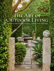 Art of Outdoor Living - Scott Shrader, Lisa Romerein (ISBN: 9780847863594)