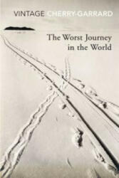 Worst Journey in the World - Apsley Cherry-Garrard (2010)
