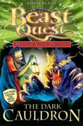 Beast Quest: Master Your Destiny: The Dark Cauldron - Adam Blade (2010)