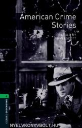 Oxford Bookworms Library: Level 6: : American Crime Stories (2008)