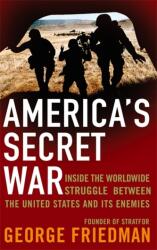 America's Secret War - George Friedman (2007)