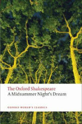 Midsummer Night's Dream: The Oxford Shakespeare - William Shakespeare (2008)