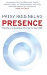 Presence - How to Use Positive Energy for Success in Every Situation (2009)