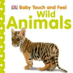 Baby Touch and Feel Wild Animals - DK (2009)