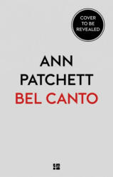 Bel Canto - Ann Patchett (ISBN: 9780008326135)