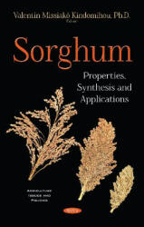Sorghum - Properties Synthesis and Applications (ISBN: 9781536144055)