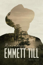 Remembering Emmett Till - Dave Tell (ISBN: 9780226559537)