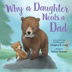 Why a Daughter Needs a Dad - Gregory Lang (ISBN: 9781492667834)