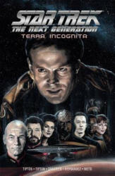 Star Trek: The Next Generation: Terra Incognita - Scott Tipton, David Tipton, Tony Shasteen (ISBN: 9781684054299)