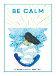 Be Calm - Editors of 'Teen Breathe (ISBN: 9781781453865)