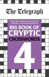 Telegraph Big Book of Cryptic Crosswords 4 - THE TELEGRAPH MEDIA GROUP (ISBN: 9780600636168)