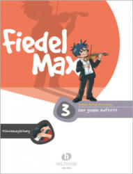 Fiedel-Max - Der große Auftritt 3 - Andrea Holzer-Rhomberg (ISBN: 9783920470566)