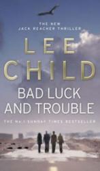 Bad Luck And Trouble - Lee Child (2008)