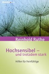 Hochsensibel und trotzdem stark - Reinhold Ruthe (ISBN: 9783865067449)