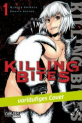 Killing Bites. Bd. 1 - Shinya Murata, Kazasa Sumita (ISBN: 9783551770639)