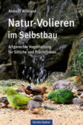 Natur-Volieren im Selbstbau - Andreas Wilbrand (ISBN: 9783886275687)