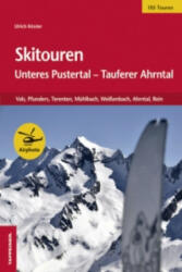 Skitouren: Unteres Pustertal - Tauferer Ahrntal - Ulrich Kössler (ISBN: 9788870738322)