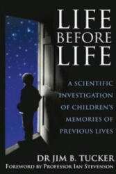 Life Before Life - Jim Tucker (2009)