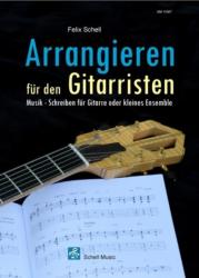 Arrangieren für Gitarre - Felix Schell (ISBN: 9783864110979)