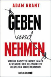Geben und Nehmen - Adam Grant, Sabine Hedinger, Peter Robert, Sonja Schuhmacher, Bernhard Jendricke (ISBN: 9783426301166)