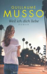Guillaume Musso: Weil ich dich liebe (ISBN: 9783492309264)