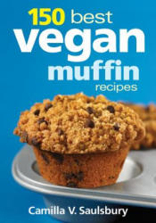 150 Best Vegan Muffin Recipes - Camilla Saulsbury (2012)