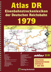 ATLAS DR 1979 - Eisenbahnstreckenlexikon der Deutschen Reichsbahn - Harald Rockstuhl (ISBN: 9783959661515)