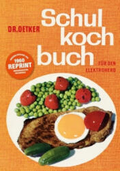 Schulkochbuch - Reprint 1960 - Dr. Oetker (ISBN: 9783767017344)