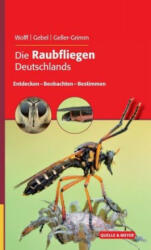 Die Raubfliegen Deutschlands - Danny Wolff, Markus Gebel, Fritz Geller-Grimm (ISBN: 9783494017334)