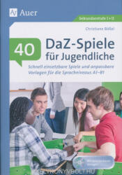 Christiane Bößel: 40 DaZ - Spiele für Jugendliche: Schnell einsetzbare Spiele und anpassbare Vorlagen für die Sprachniveaus A1 - B1 (ISBN: 9783403080770)