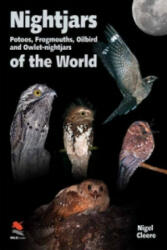 Nightjars, Potoos, Frogmouths, Oilbird, and Owlet-nightjars of the World - Nigel Cleere (2010)