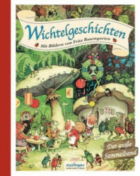 Wichtelgeschichten - Erich Heinemann, Fritz Baumgarten (ISBN: 9783480401345)