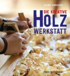 Die kreative Holzwerkstatt - Helmut Hinrichsen (ISBN: 9783772527456)