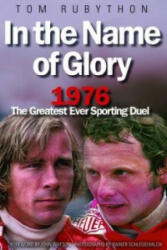 In the Name of Glory - 1976 the Greatest Ever Sporting Duel (2011)